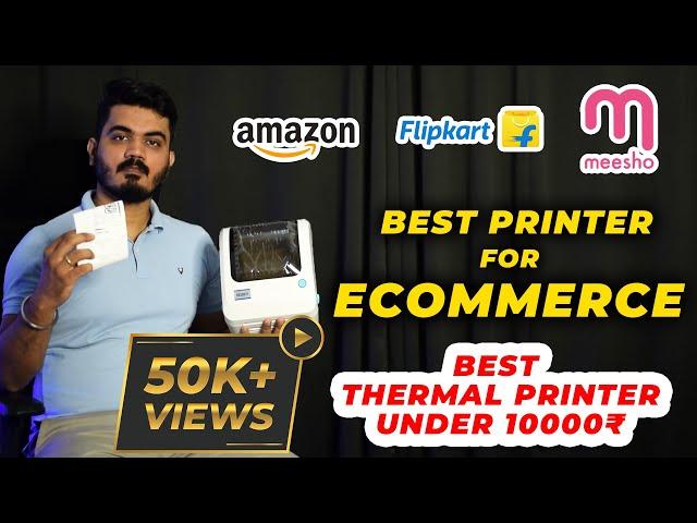 Best Label Printer For Ecommerce Business | Flipkart Label Printer| Best thermal Printer under 10000