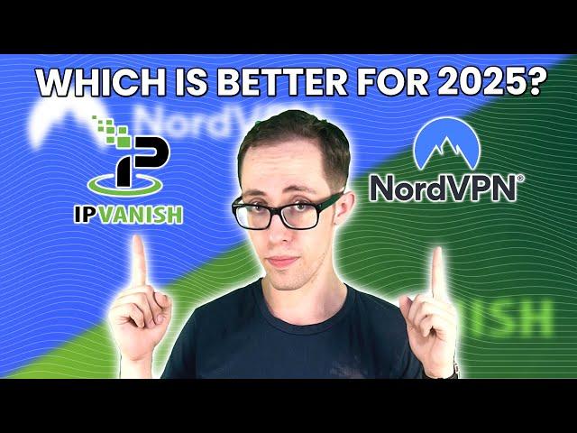 IPVanish vs NordVPN - Which Is Better For 2025?