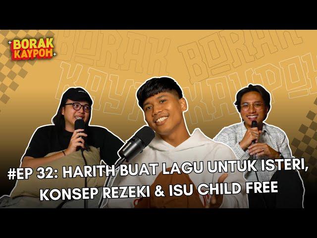 BORAK KAYPOH S2 - Harith Buat Lagu Untuk Isteri, Konsep Rezeki & Isu Child Free | Harith Zazman