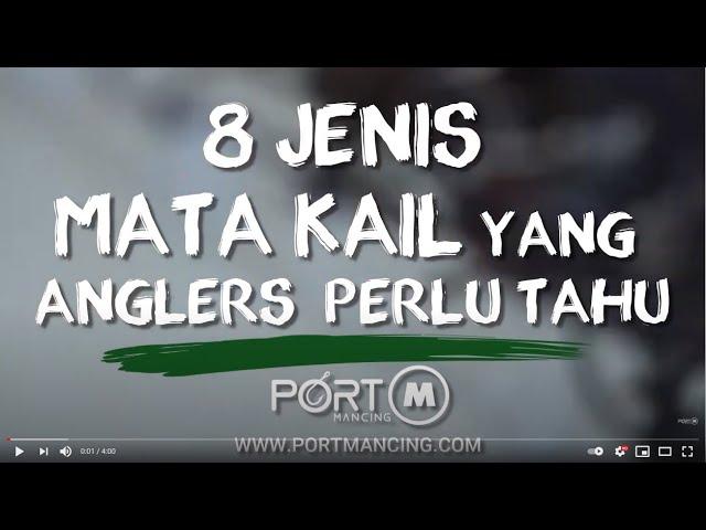 JENIS JENIS MATA KAIL YANG ANGLER WAJIB TAHU - PORT MANCING