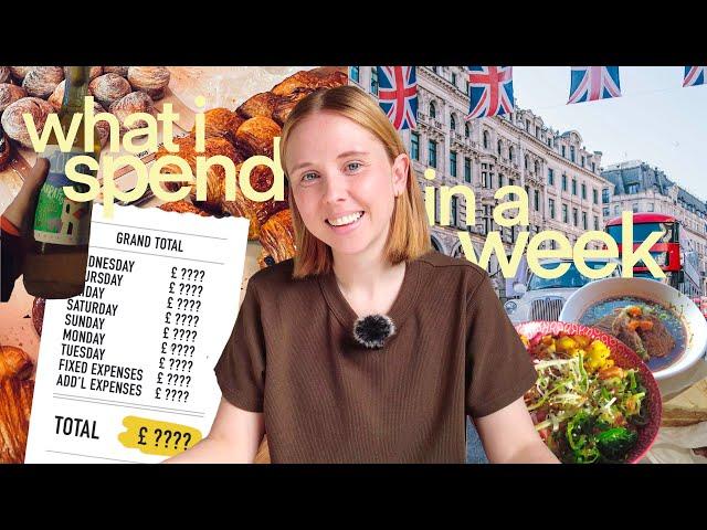 what i spend in a week as a 27 year old in london | what it *actually* costs to live in london