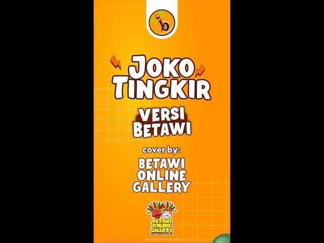 LAGU JOKO TINGKIR - VERSI BETAWI ONLINE GALLERY