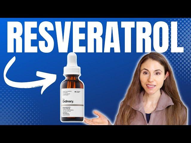 RESVERATROL FOR ANTI-AGING SKIN CARE  DERMATOLOGIST @DrDrayzday