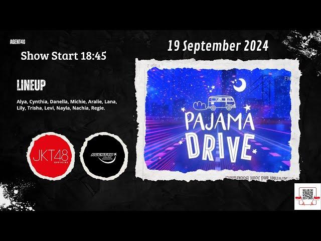 Pajama Drive | 19 September 2024 | 19.00 WIB