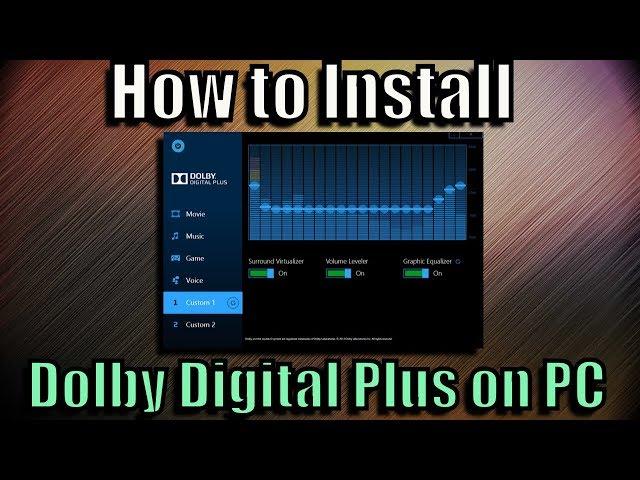 How To Install Dolby Digital Plus Advance Audio on Windows