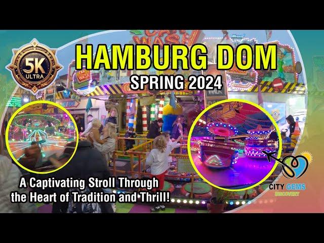 Spring 2024at Hamburg Dom: Festive Lights, Delights, and Seasonal Splendor Await! - 5K HDR Ultra#2