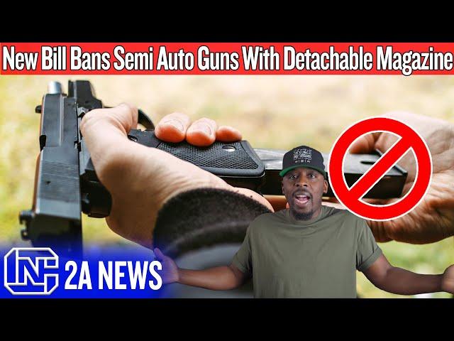 New Bill Bans Semi-Auto Handguns & Rifles With Detachable Magazines