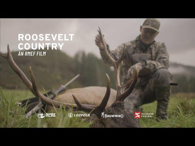 ROOSEVELT COUNTRY | An RMEF Film