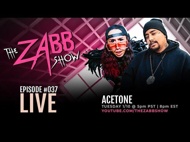 ACETONE Interview | The Zabb Show #037
