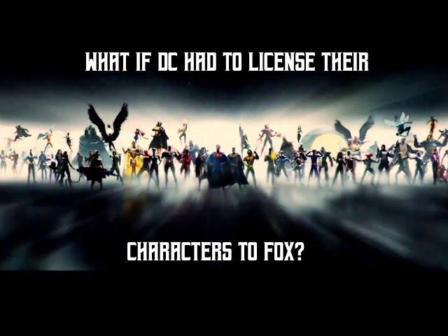 What If DC Had to License Their Characters to Fox?