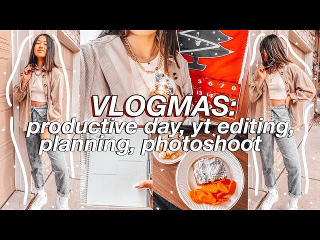 VLOGMAS | productive & chill day, photoshoot, planning the week, spotify wrapped, & editing!