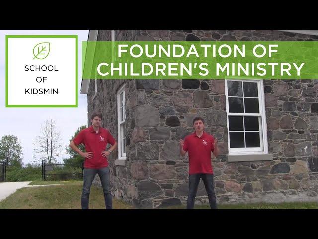 Foundation of Children's Ministry - School of KidsMin