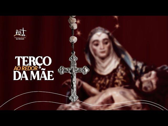 Ao Redor da Mãe - Terço da Piedade - 06/11/2024 #maepiedade