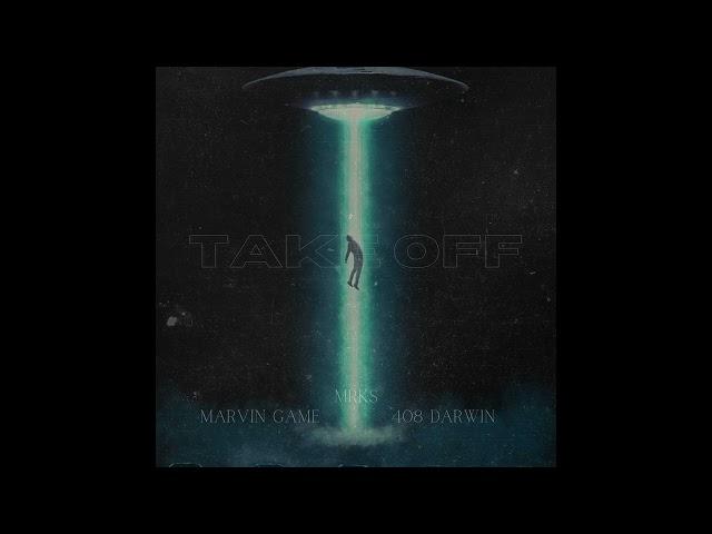 mrks feat. Marvin Game & 408 Darwin - "take off" (prod. mrks)