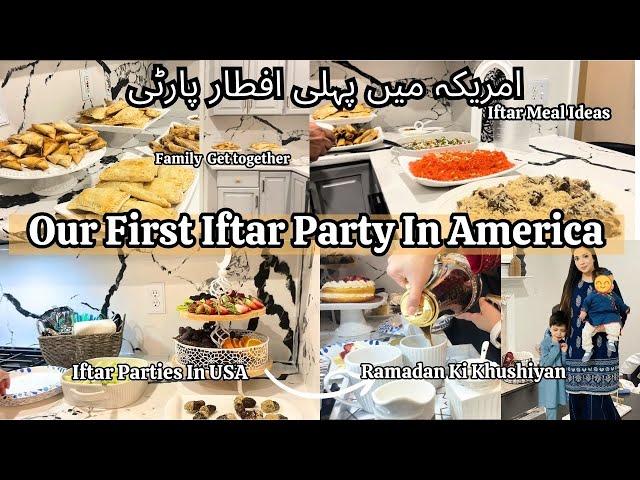 First Iftar Party Vlog || Ramadan in America  2023 ||Iftar Parties In America|Ramadan Ki Khushiyan