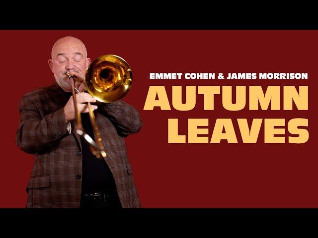 "Autumn Leaves" w/ Emmet Cohen & James Morrison