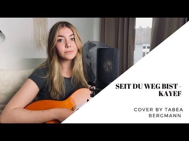 Seit du weg bist - Kayef (Cover by Tabea Bergmann)