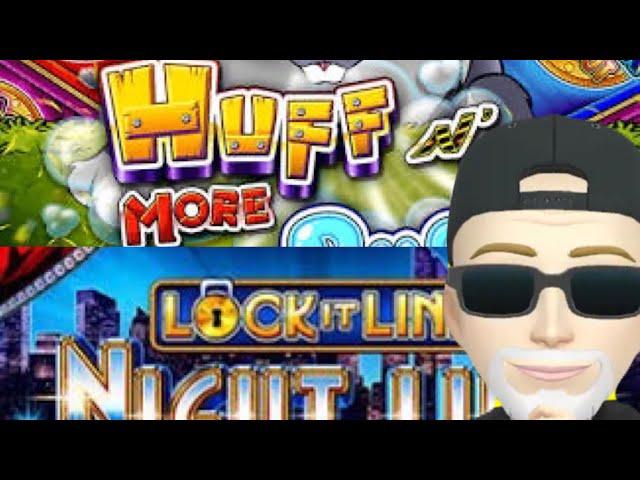 Buy Bonuses on Online Huff and More Puff and spinning on lock it link nightlife