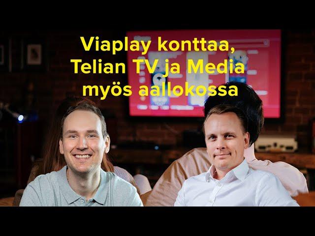 Viaplay konttaa, Telian TV ja Media myös aallokossa