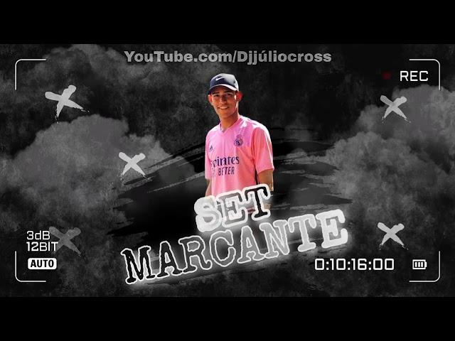 SET MARCANTE 001 - DJ JÚLIO CROSS