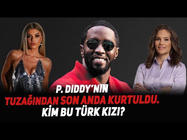 P. Diddy’nin Tuzağına Düşmek Üzereydi. Son Anda Kurtuldu. Kim Bu Türk Kızı?