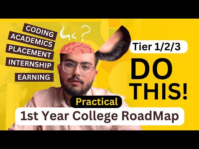 What to do in College? 1st Year College Roadmap | CSE / Non-CSE Branches