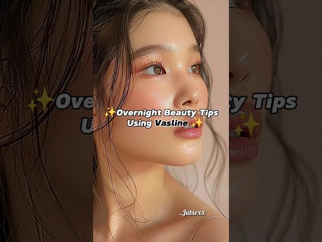 Overnight beauty tips using Vasline#fyp #shorts #viral #viralshorts #kpop #bts #aesthetic #beauty