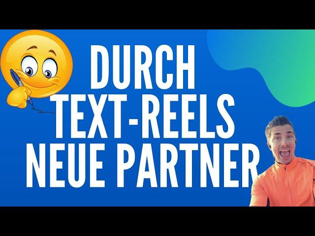 Durch Text Reels neue Vertriebspartner gewinnen im Network Marketing - die Anleitung #1