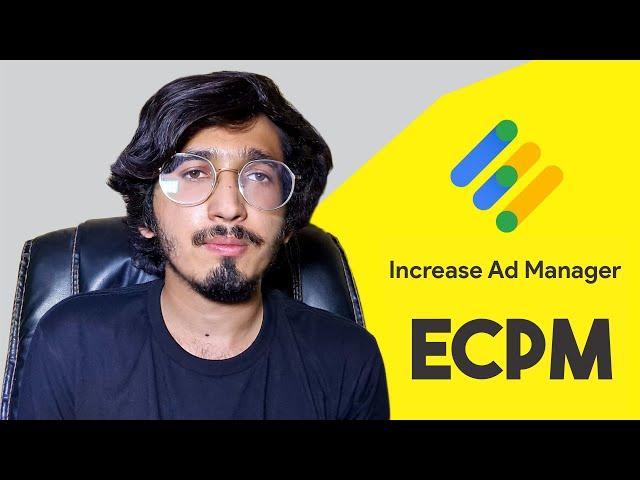 How to fix admanager ecpm | How to increase admanager ecpm | How to Increase Adx ECPM