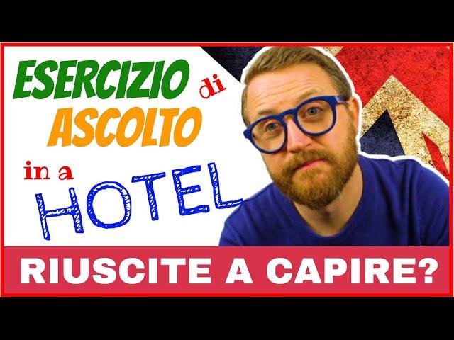 IN A HOTEL - ESERCIZIO DI ASCOLTO - Hotel English