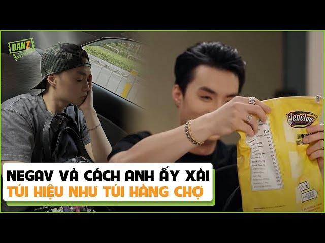 Negav và cách anh ấy xài túi hiệu như túi hàng chợ