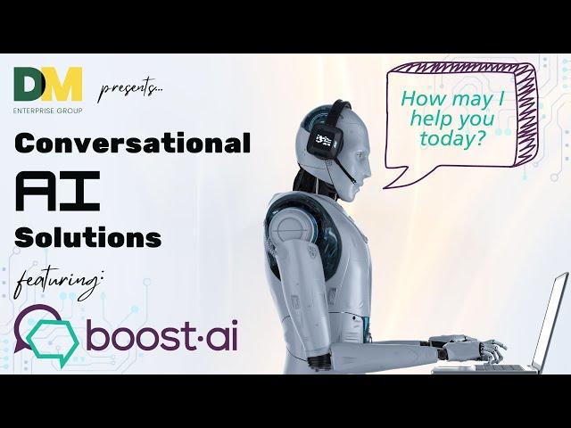 Conversational AI Solutions Featuring:  boost.ai - STARTS @4:00