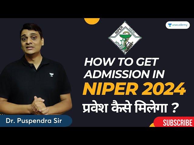 How to get into NIPER - A Complete Guidance | Niper 2024 | (By Dr. Puspendra Sir)