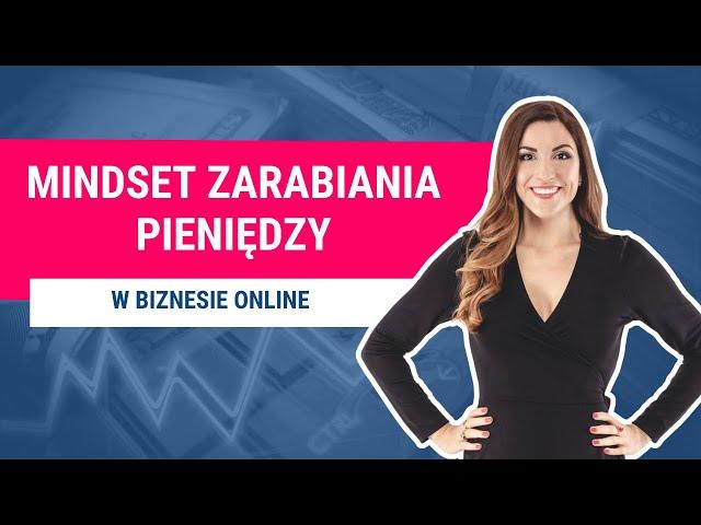 Mindset zarabiania pieniędzy w biznesie online - Marketing MasterClass® 221