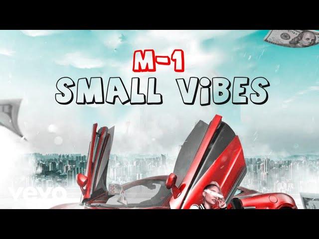 M1 - Small Vibes (Official Audio)