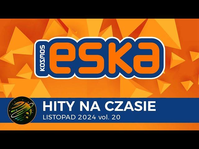 ESKA Hits on Time - November 2024 vol. 19 – official mix of Radio ESKA