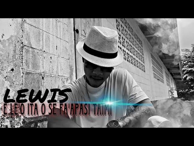 LEWIS ON DA TRACK - E le'o ita ose faapasi Taimi (Official Music Video) ft Justin Auava