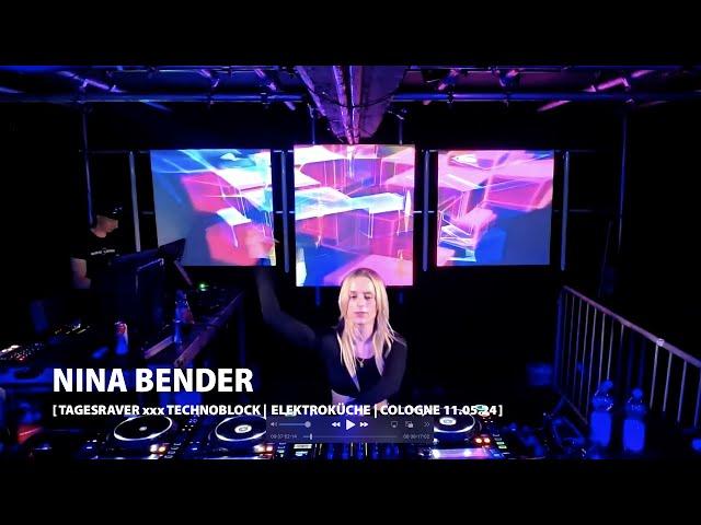 NINA BENDER @ TAGESRAVER xxx TECHNOBLOCK [ ELEKTROKÜCHE 11.05.24 ] [ HARDTECHNO ]