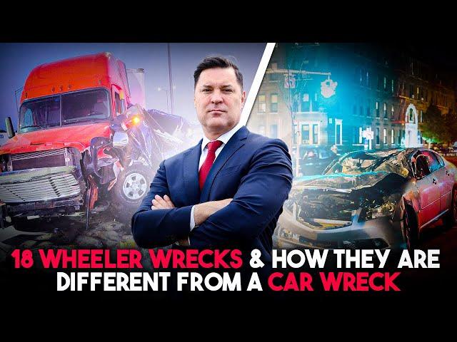 How Are 18 Wheeler Crashes Different From a Car Wreck | Attorney Brian White Personal Injury Lawyers