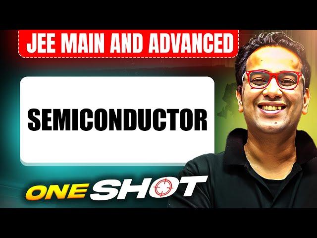 SEMICONDUCTOR in One Shot: All Concepts & PYQs Covered |JEE Main & Advanced