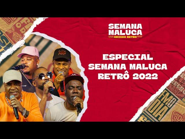 Especial Semana Maluca (2022) - BokaLoka, Swing & Simpatia, Balacobaco, Pique Novo, Rosyl