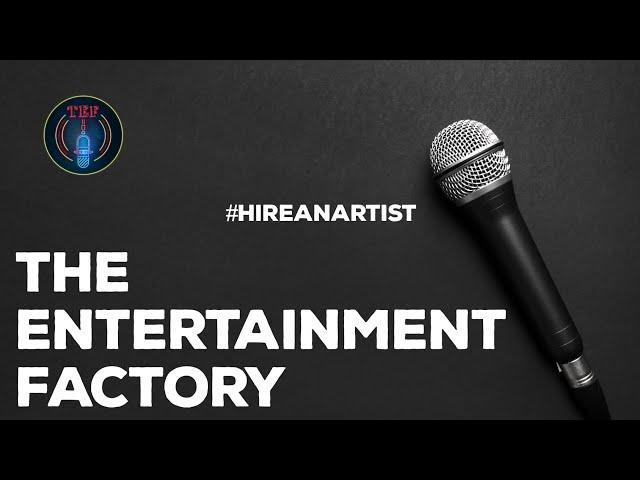 The Entertainment Factory | Profile