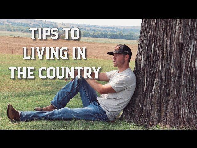 Tips To Living In The Country