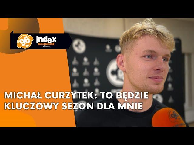 Michał Curzytek: To będzie kluczowy sezon dla mnie