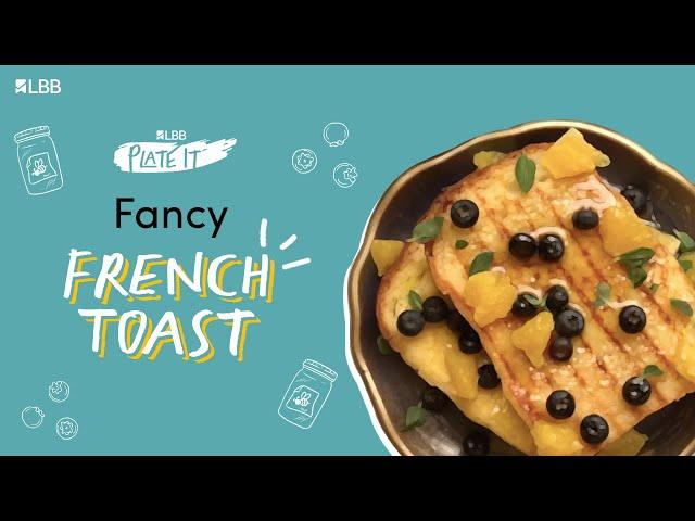 LBB #PlateIt: French Toast for you!