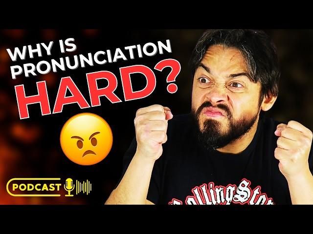 Why is English Pronunciation Hard? (And what you can do about it)