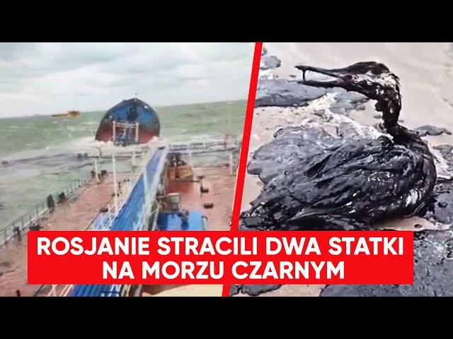 Rosjanie stracili dwa statki na Morzu Czarnym. Były na nich ładunki dla armii Putina