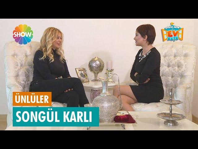 Evrim Akın ile Ev Kuşu | Songül Karlı