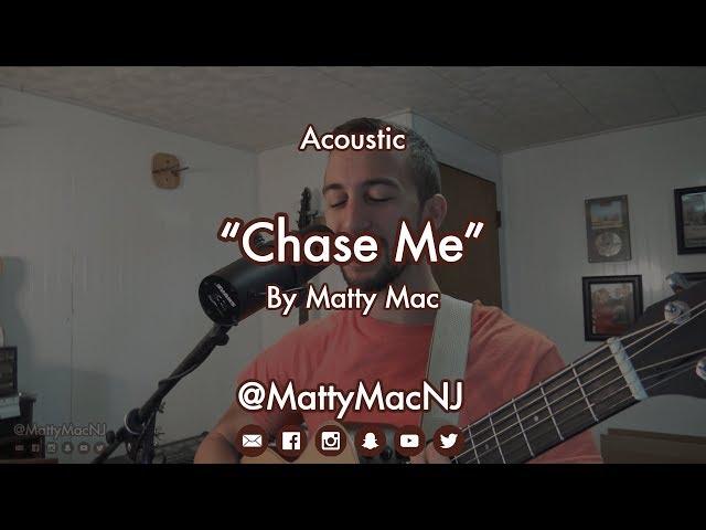 Matty Mac - Chase Me (Acoustic)