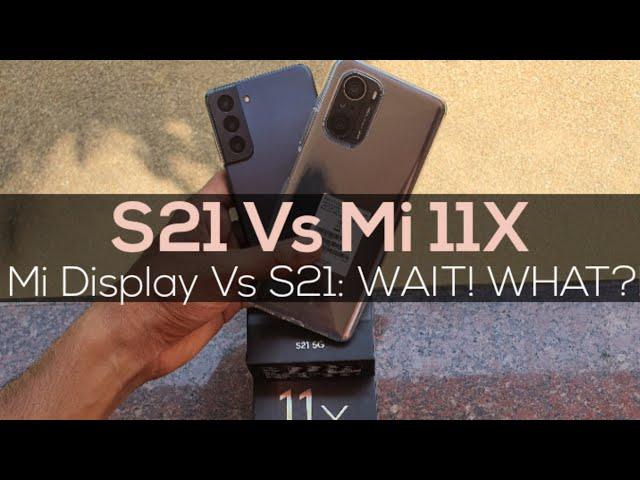 Mi 11X Vs Galaxy S21 Comparison and Review